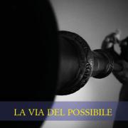 La Via del Possibile
