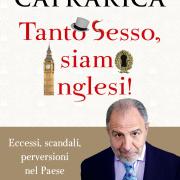 ANTONIO CAPRARICA Giornalista e Saggsita, suo libro "Tanto Sesso siamo inglesi!" 
