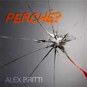 ALEX BRITTI
Perche’?
