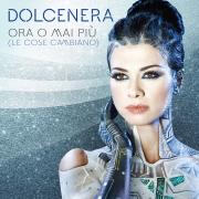 DOLCENERA
Ora o mai più