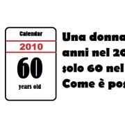 Una donna aveva 70 anni nel 2000, ma solo 60 nel 2010. Come è possibile?