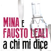 FAUSTO LEALI feat. MINA
A chi mi dice