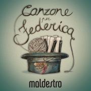 MALDESTRO
Canzone per Federica