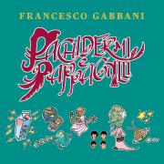 FRANCESCO GABBANI
Pachidermi e pappagalli