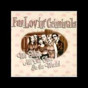 Fun Lovin Criminals - We have all the time in the world