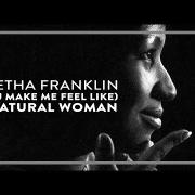 Aretha Franklin - (You Make Me Feel Like) A Natural Woman