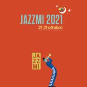 JAZZMI: energia e speranza nell'edizione 2021