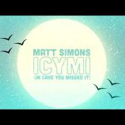 Matt Simons - In Case You Missed It
