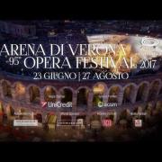 Arena di Verona: 95° Opera Festival 2017. Il video