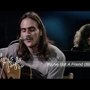James Taylor & Carole King - You've Got A Friend