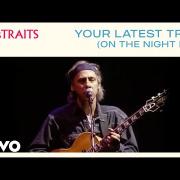 Dire Straits - Your latest trick