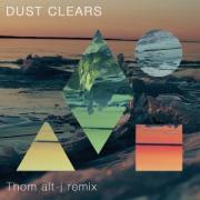 Dust Clears (Thom alt-J Remix)