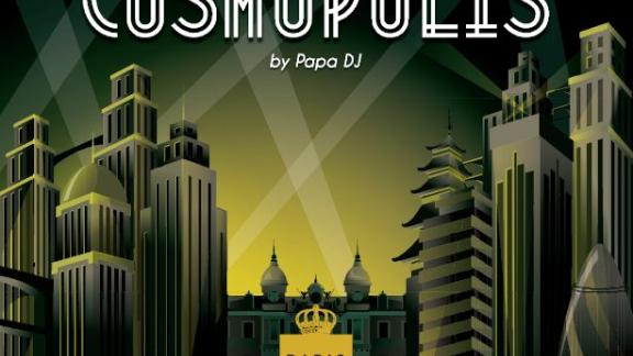 Cosmopolis by Papa Dj