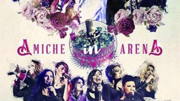 AMICHE IN ARENAAmici Non Ne Ho