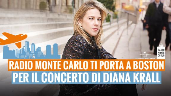 Radio Monte Carlo ti porta a Boston per il concerto di Diana Krall