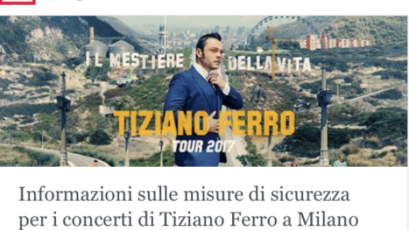 Tiziano Ferro a San Siro.  Misure di sicurezza e oggetti non consentiti