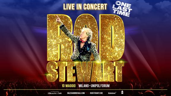 Rod Stewart:  l'unica data italiana!
