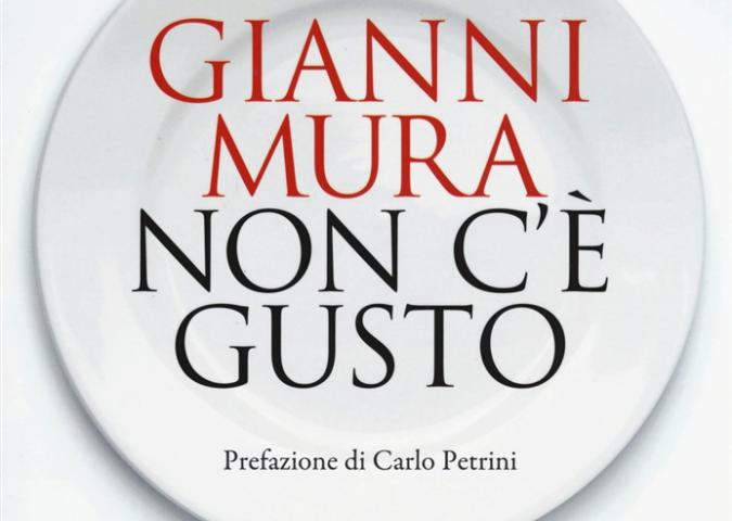 GIANNI MURA Autore del libro “Non c'è gusto”