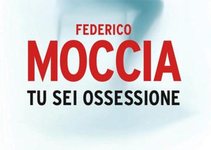 FEDERICO MOCCIA Autore del libro “Tu Sei Ossessione”